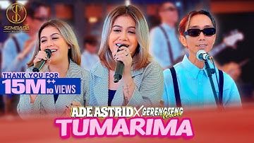 TUMARIMA - ADE ASTRID X GERENGSENG TEAM | KURING JEUNG ANJEUN LAIN JODONA (OFFICIAL MUSIC VIDEO)