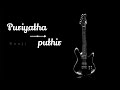 Puriyatha puthir Bgm Baaji Whatsapp Status Bgm Sad Bgm Love Bgm