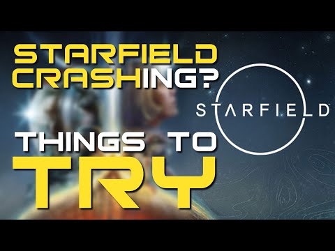 Starfield Crashing? Here's Some Things to Try! - Troubleshooting Starfield