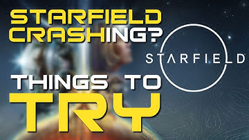 Starfield Crashing? Here