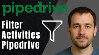 How to Filter Activities in Pipedrive (2026 Step-by-Step Beginner Tutorial)