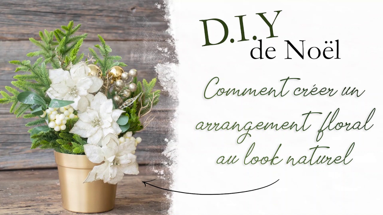D.I.Y. Comment créer un arrangement floral de Noël au look naturel