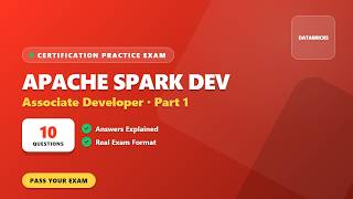 Databricks Certified Associate Developer for Apache Spark – Part 1 (10 Questions)
