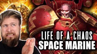 What's It Really Like To Be A Chaos Space Marine? | Warhammer 40K Lore
