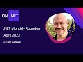 .NET Monthly Roundup - April 2023 - .NET 8 Preview 3, C#12, and more!