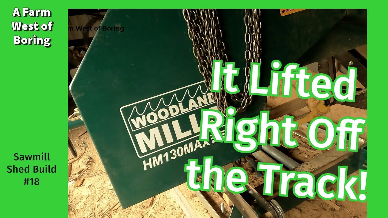 Woodland Mills Sawmill Relocation Smooth Move or Major Mishap? YouTube