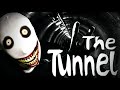 The Tunnel