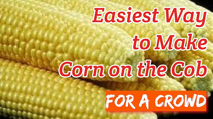 Easiest way to make corn on the cob