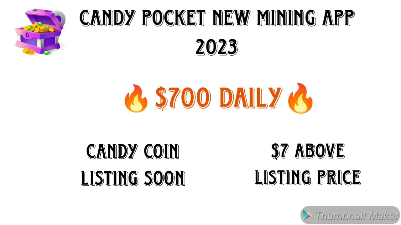 Candy Pocket New Mobile Mining App 2023 || Earn $700 Per Day || Listing Price 7$ || Don't Miss