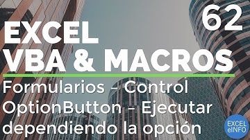 Curso Excel VBA y Macros - Cap. 62 - Formularios | Control OptionButton - Botón de opción