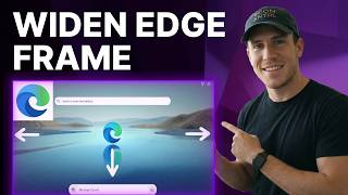 How to Widen Microsoft Edge Frame (2026) | Step-by-Step