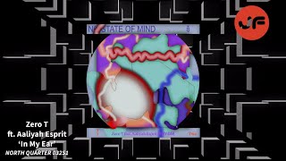 ⁣Zero T ft. Aaliyah Esprit - In My Ear (The North Quarter) ℹ️