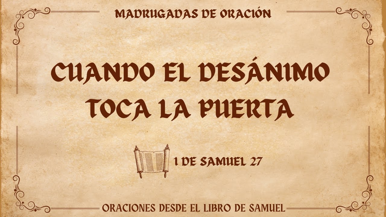 📜Cuando el Desánimo toca la Puerta | #madrugadasdeoracion - YouTube