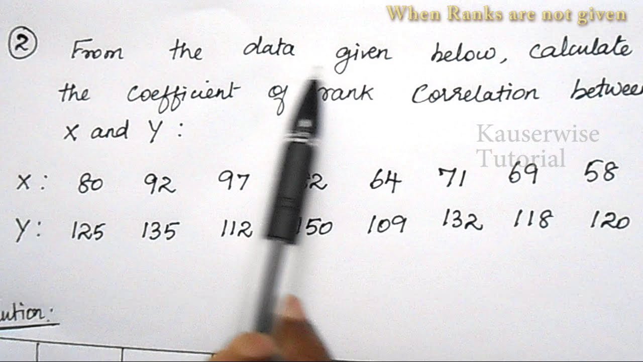 Rank Correlation When Ranks Are Given Not Given Equal Ranks Are Given In Statistics Youtube