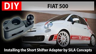 FIAT 500 Short Shifter Adapter by SILA Concepts