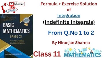 Formula + Exercise Solution of Integration (Indefinite Integrals) From Q.No. 1-2.||Niranjan Sharma||