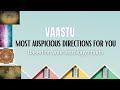 Vastu - Most auspicious directions for you based on your Astrological charts
