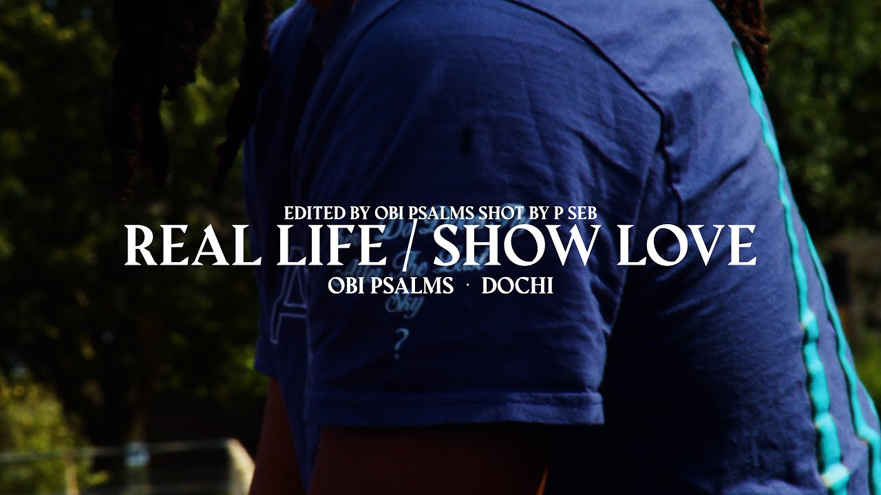 Obi Psalms & Dochi - Real Life / Show Love (UK Edition)