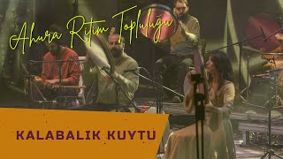 Kalabalık Kuytu | Ahura Ritim Topluluğu | 2022, İzmir