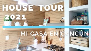 HOUSE TOUR 2021| Mi casa en Cancún México #lomejordeellas