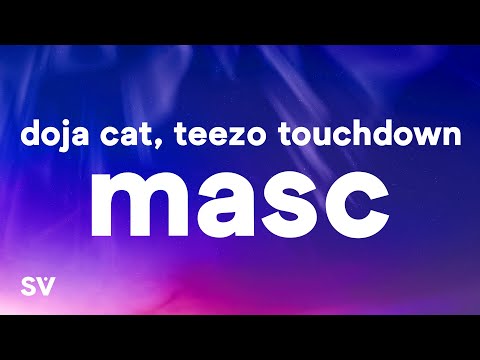 Doja Cat - MASC (Lyrics) ft. Teezo Touchdown