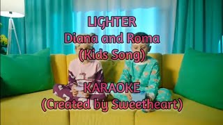 Lighter by Diana and Roma (Karaoke) Resimi