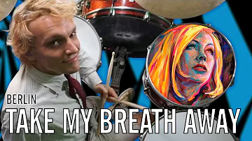 Berlin - Take My Breath Away | Office Drummer