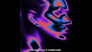 JØR - I Can't Stay Forever (Trance Edit)