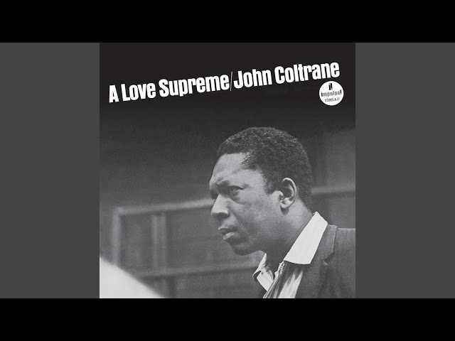 John Coltrane - A Love Supreme, Pt. I – Acknowledgement