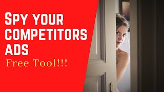 Spy on your Competitors Facebook Ads || Free Tool Available!!!