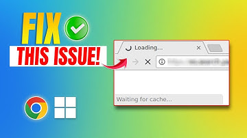 How To Fix Google Chrome Is Waiting For The Cache Issue on PC | Solve Chrome Loading Issue