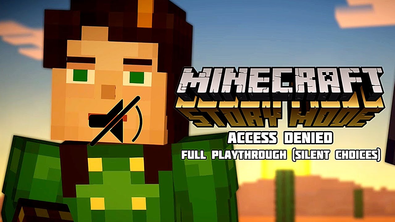 Minecraft Choices (Silent choices) Minecraft Story Mode - Access Denied full no ...