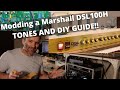 Modding a marshall dsl100h  tones and diy guide