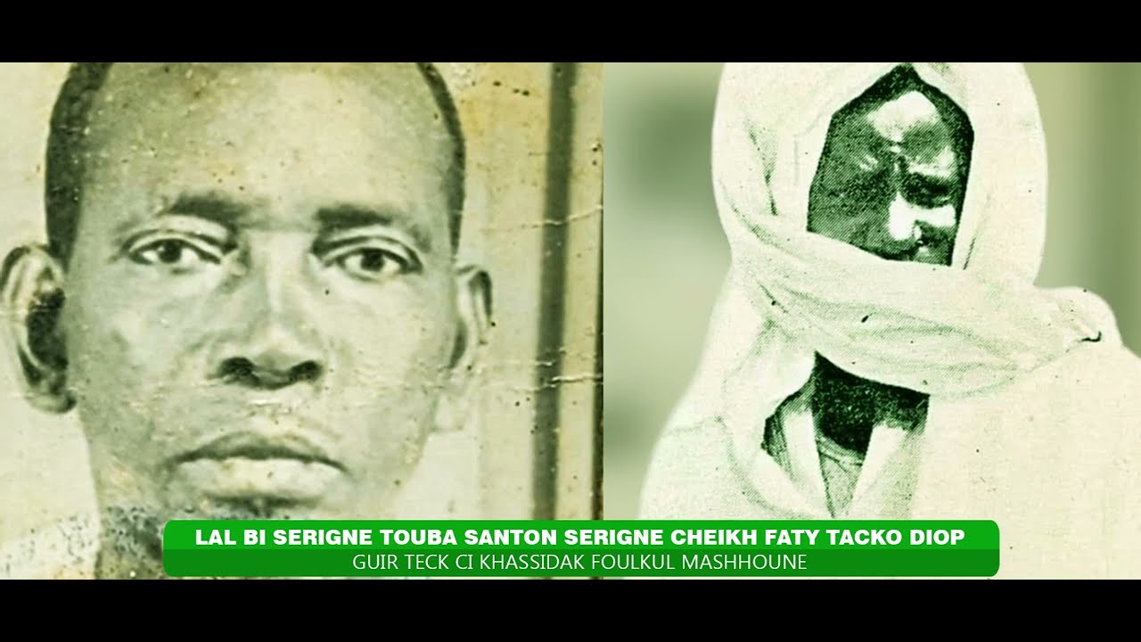 Lal bi Serigne Touba Santon Serigne Cheikh Faty Tacko Diop Guir Tek ci Khassidak Foulkoul Mashone