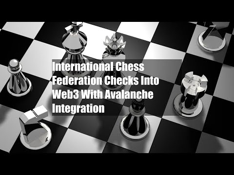 International Chess Federation Checks Into Web3 With Avalanche Integration