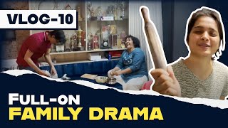 Great Indian family Drama! #VLOG10