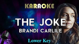 Video thumbnail of "Brandi Carlile - The Joke (LOWER Key Karaoke Instrumental)"
