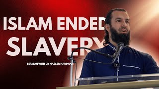 How Islam Completely Abolished Slavery Dr Nasser Karimian