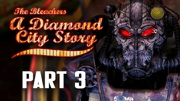 THE BLEACHERS - A DIAMOND CITY STORY!! | Fallout 4 Mod Playthrough (Part #3)