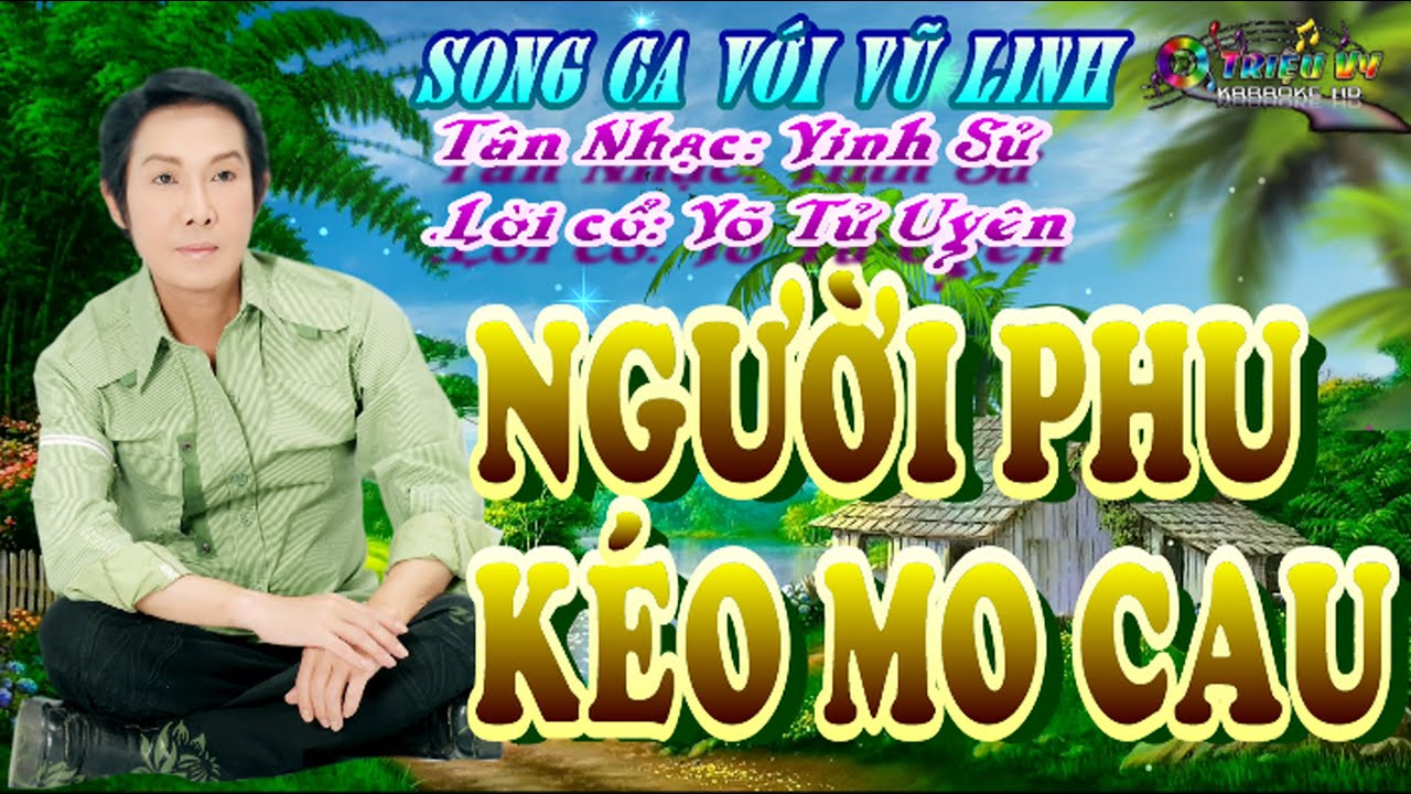 KARAOKE NGƯỜI PHU KÉO MO CAU THIẾU ĐÀO SONG CA VỚI VŨ LINH