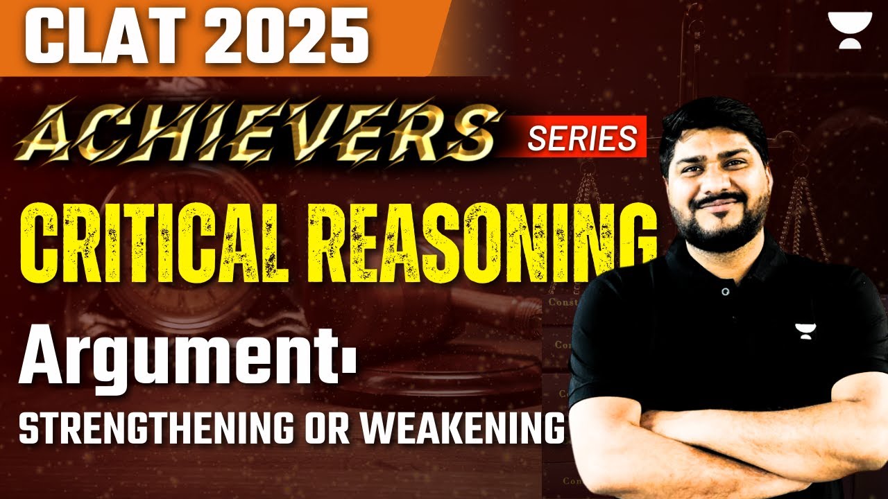 CLAT 2025 | Critical Reasoning Passages | ARGUMENT: STRENGTHENING OR ...