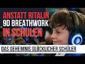 30.000 Schüler Atmen sich frei von Stress, Prüfungsangst &amp; Schlafproblemen | 9D Breathwork