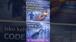 😱 CODE BLUE Ka Matlab Kya Hota Hai? | 1 Minute Late = Death? | Nursing Reality
