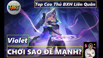 Violet Liên Quân 2025 – Cách Chơi, Build Lên Đồ, Bảng Ngọc & Combo Mạnh!