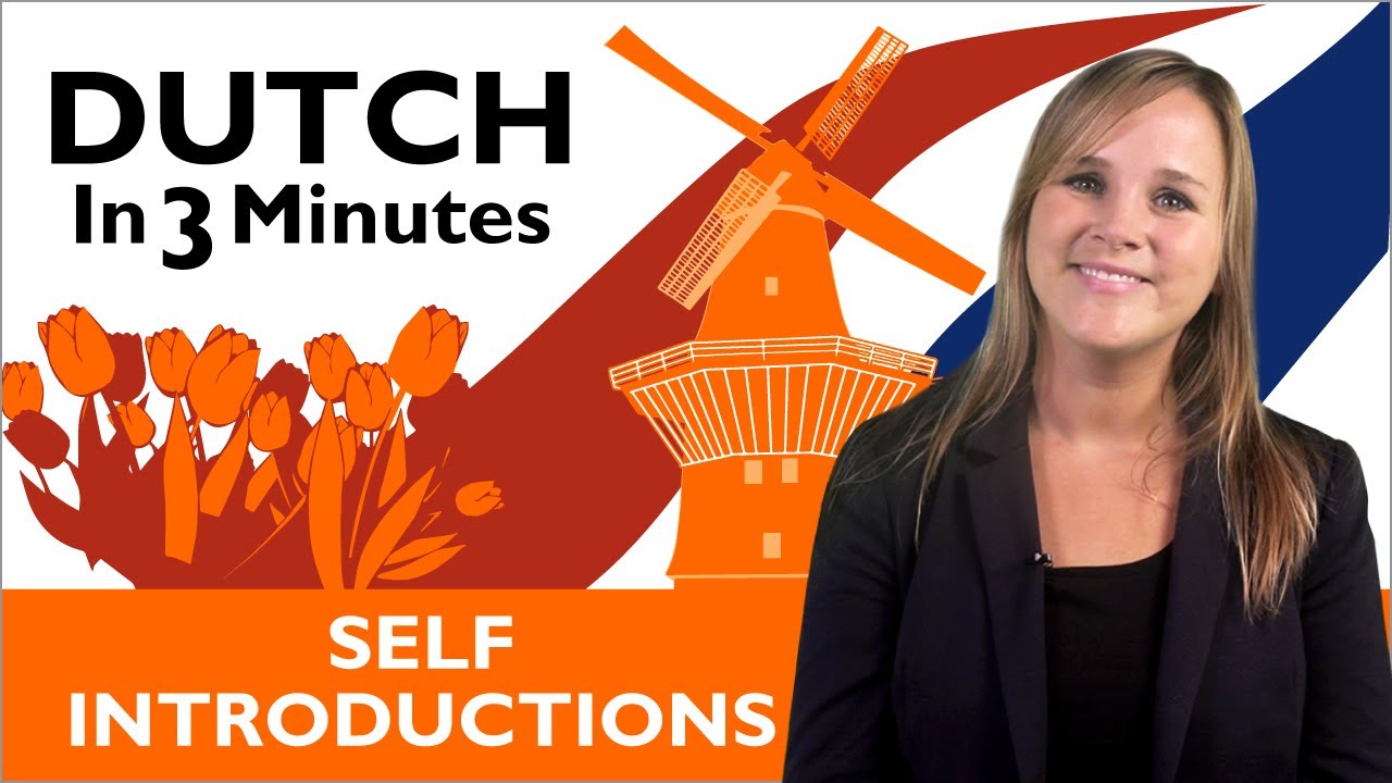 Learn Dutch - Dutch in Three Minutes - Self Introductions