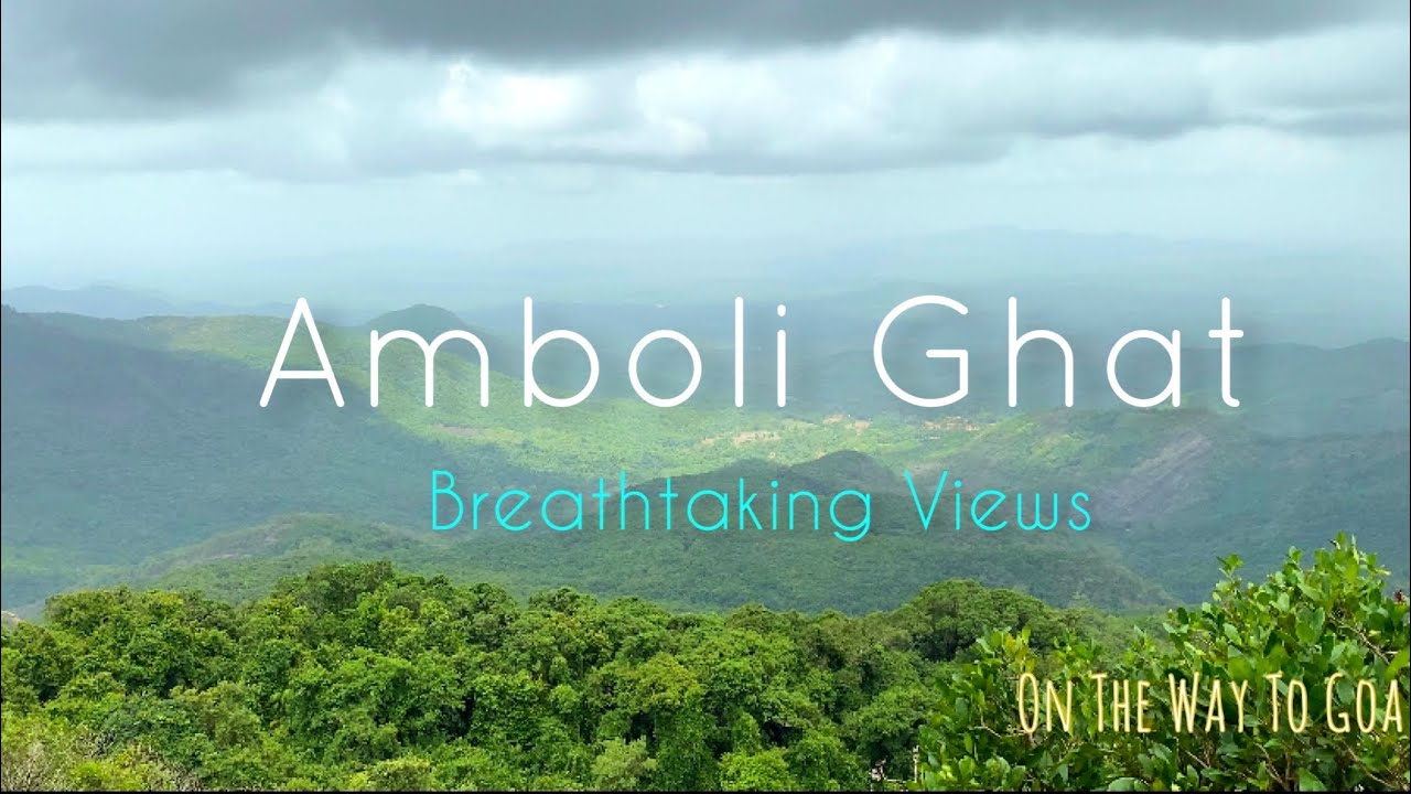 Amboli Ghat Maharashtra | Amazing Views | On The Way To Goa - YouTube