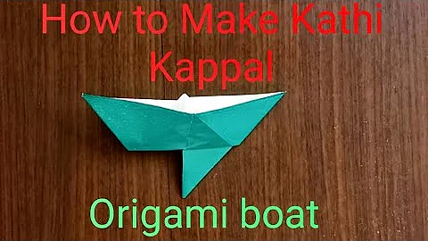 How to make Kathi Kappal with paper |  oragami boat | youtube #2