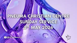 Thanksgiving Sunday Service | 3rd May 2026 | Pneuma Christian Centre