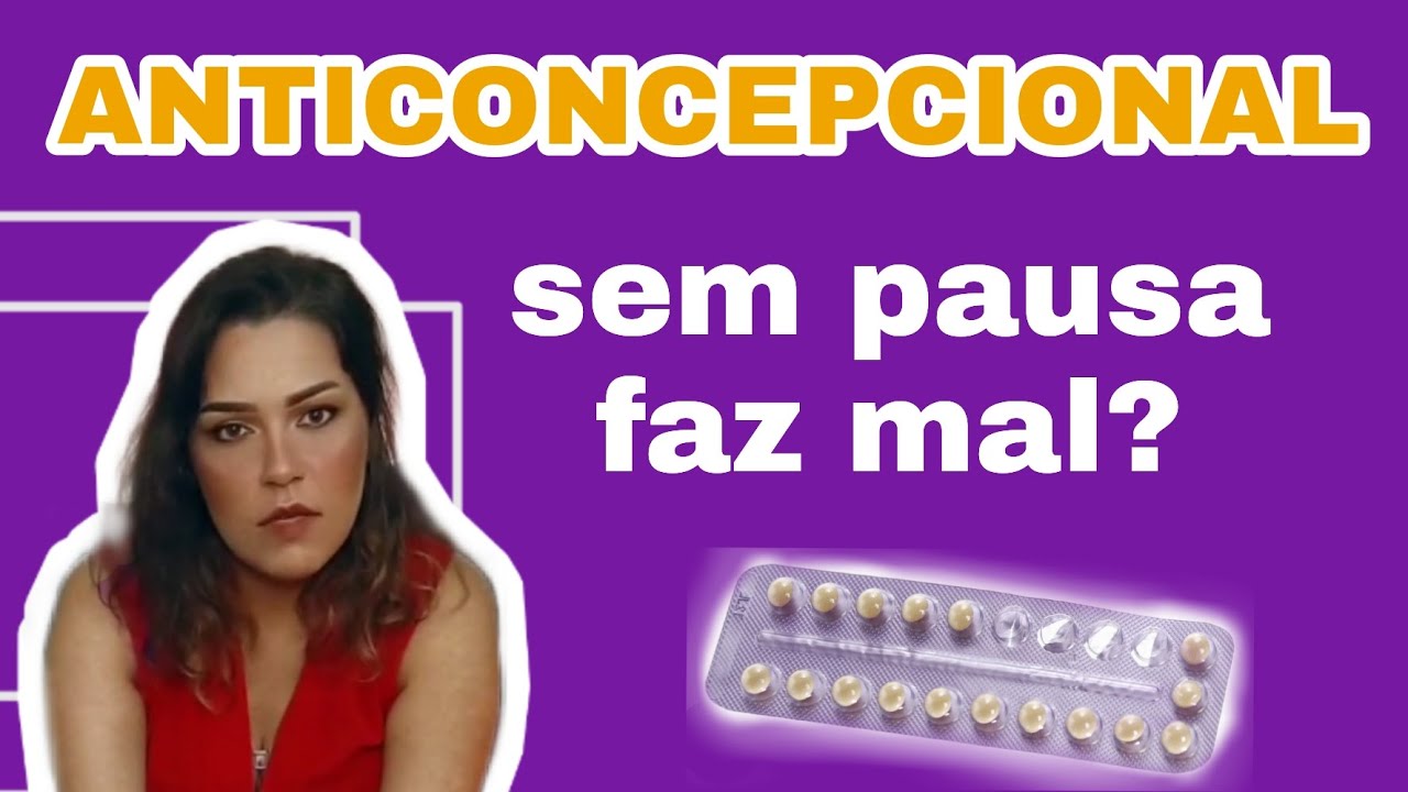 Anticoncepcional sem pausa faz mal? | Larissa Valeriano • Nosso Vínculo ...