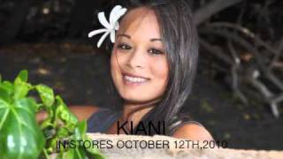 Kiani comes fresh from the island of hawaii. with her debut self
titled album. she is first female lost coast producers fiji, and laga
savea.